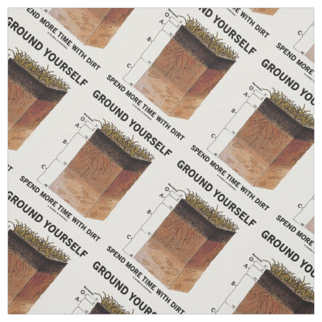 Ground Yourself Spend More Time With Dirt Humour Fabric (Swatch)