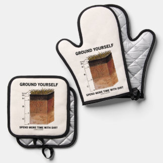 Ground Yourself Spend More Time With Dirt Humour Oven Mitt & Pot Holder Set
