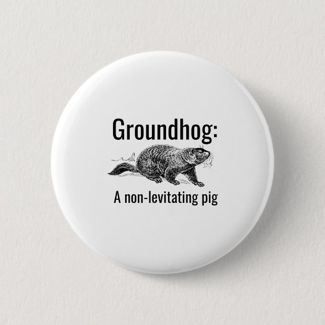 Groundhog A Non-levitating Pig Funny Pun Englieach 6 Cm Round Badge (Front)