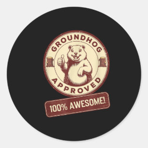 Groundhog Approved 100% Awesome Funny Vintage Classic Round Sticker
