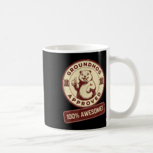 Groundhog Approved 100% Awesome Funny Vintage Coffee Mug