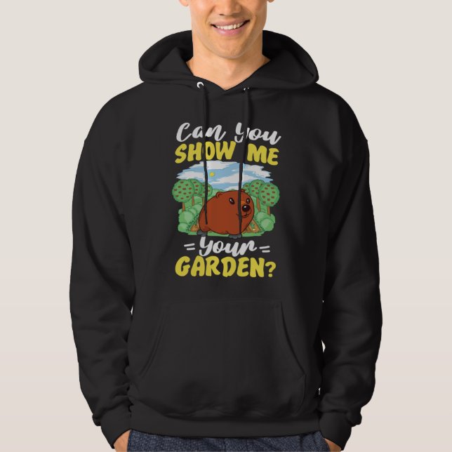 Groundhog Can You Show Me Your Garden Hoodie (Front)