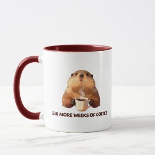 Groundhog Coffee   Six More Weeks of Coffee Mug