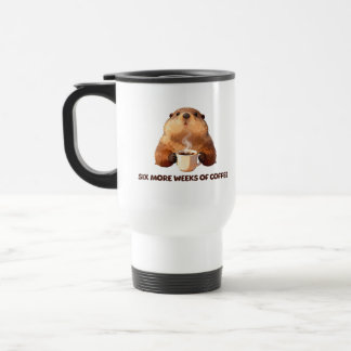 Groundhog Coffee | Six More Weeks of Coffee Travel Mug