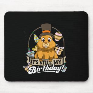 Groundhog Day Birthday Shadow Or Not Still My Bday Mouse Mat