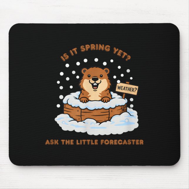 Groundhog Day Cartoon Weather Quote Funny Design  Mouse Mat (Front)