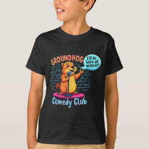 Groundhog Day Comedy Stand-up Weather Sarcasm Wome T-Shirt