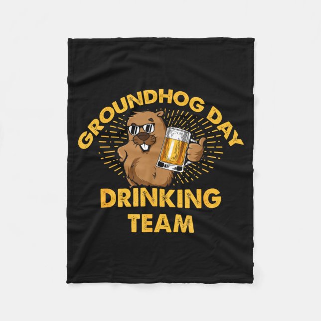Groundhog Day Drinking Team Groundhog Day Beer Lov Fleece Blanket (Front)