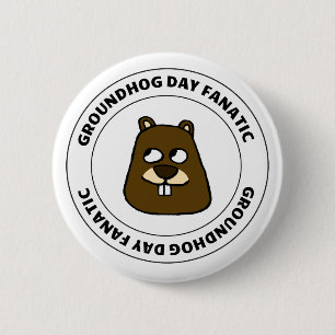 Groundhog Day Fanatic 6 Cm Round Badge