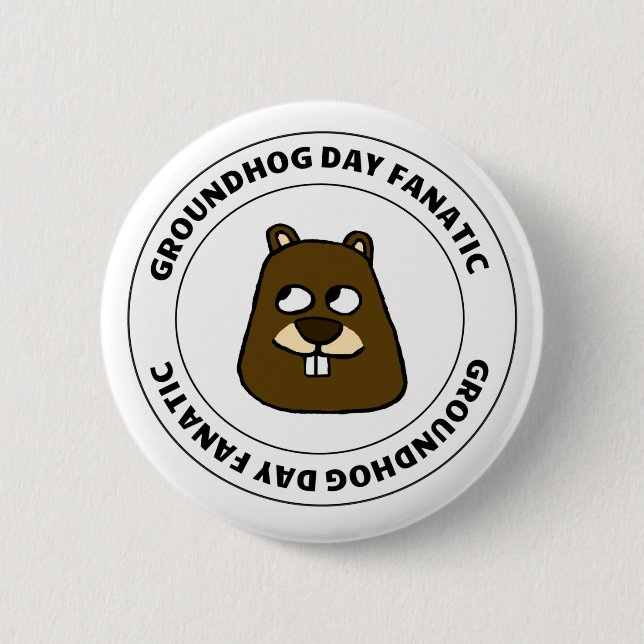 Groundhog Day Fanatic 6 Cm Round Badge (Front)