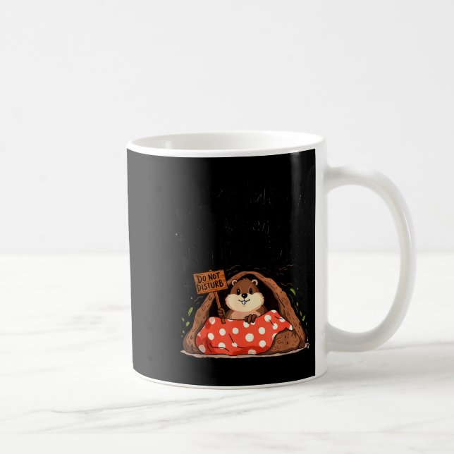 Groundhog Day Funny Groundhog Wake Me Up When Wint Coffee Mug (Right)