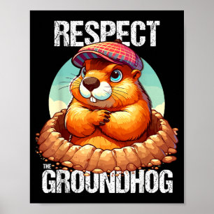 Groundhog Day Funny Marmot Demands Respect  Poster