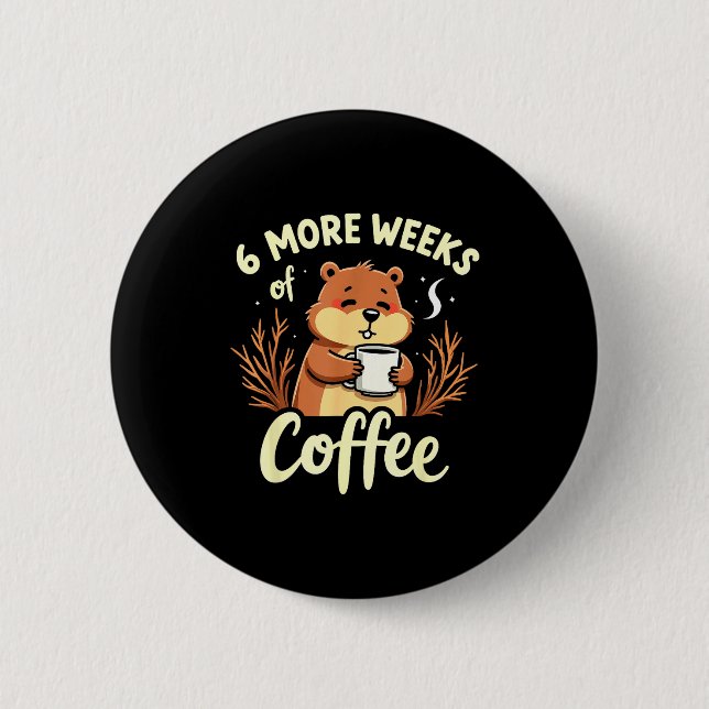 Groundhog Day Funny Spring Prediction Weather Fore 6 Cm Round Badge (Front)