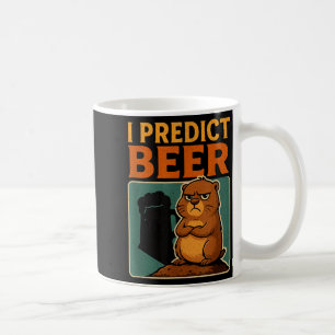 Groundhog Day I Predict Beer Grumpy Groundhog Humo Coffee Mug