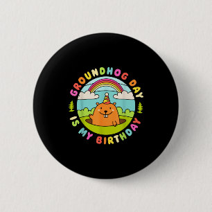 Groundhog Day Is My Birthday Retro Party Hat 60s 7 6 Cm Round Badge