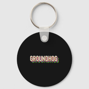 Groundhog Day Men Women Retro Vintage 60s 70s 80s Key Ring