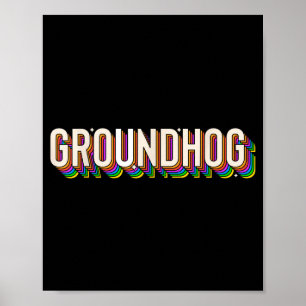 Groundhog Day Men Women Retro Vintage 60s 70s 80s Poster