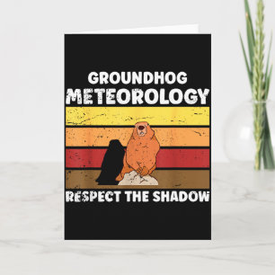 Groundhog Day Meteorology Quote For Meteorologist  Card