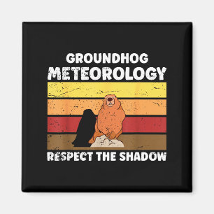Groundhog Day Meteorology Quote For Meteorologist  Magnet