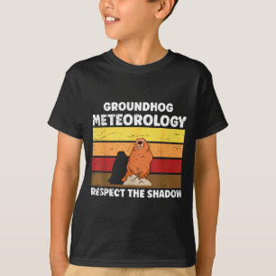 Groundhog Day Meteorology Quote For Meteorologist T-Shirt