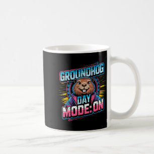 Groundhog Day Mode On Funny Weather Prediction Coffee Mug