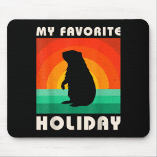 Groundhog Day My Favorite Holiday Funny Retro Vint Mouse Mat