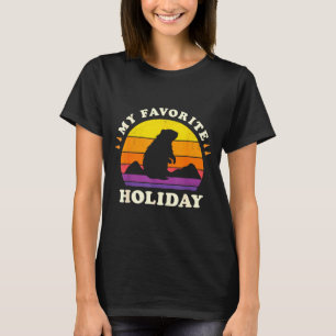 Groundhog Day My Favorite Holiday Funny Retro Vint T-Shirt