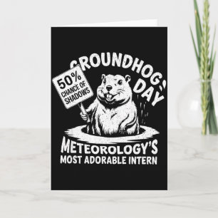 Groundhog Day Pun Meteorology Sarcasm Funny Men Wo Card