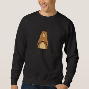 Groundhog Day Punxsutawney Phil Driving 1 Sweatshirt