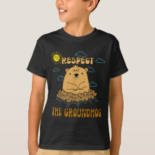 Groundhog Day Respect The Groundhog Woodchuck Love T-Shirt