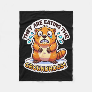 Groundhog Day They Are Eating The Groundhogs Funny Fleece Blanket