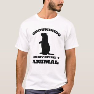 Groundhog Is My Spirit Animal T-Shirt