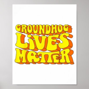 Groundhog Lives Retro Vintage Animal Lovers Men Wo Poster