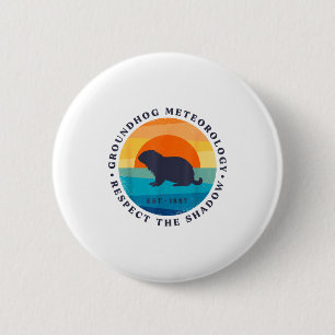 Groundhog Meteorology Est 1887 Respect Shadow Retr 6 Cm Round Badge