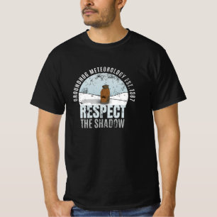 Groundhog Meteorology Respect The Shadow T-Shirt