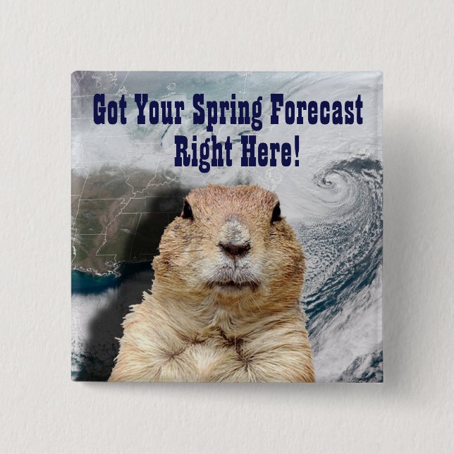 Groundhog Spring Forecast 15 Cm Square Badge (Front)
