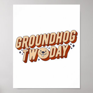 Groundhog Twoday Retro Vintage Funny Animal Pun Me Poster