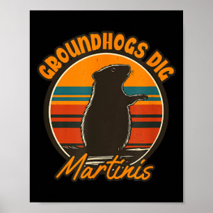 Groundhogs And Martinis - Funny Retro Groundhog Ar Poster