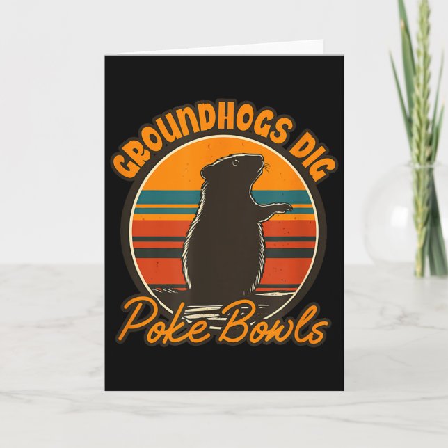 Groundhogs Dig Poke Bowls Foodie  Card (Front)