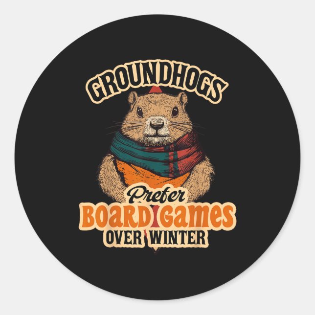 Groundhogs Prefer Board Games Over Winter  Classic Round Sticker (Front)