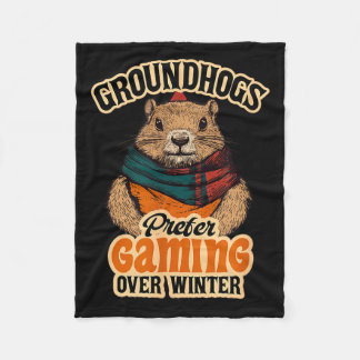 Groundhogs Prefer Gaming Over Winter February Fleece Blanket