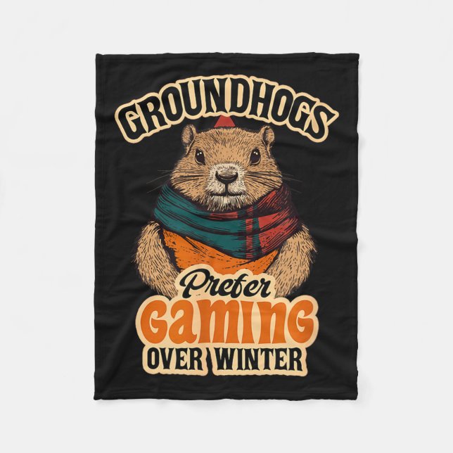Groundhogs Prefer Gaming Over Winter February  Fleece Blanket (Front)