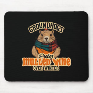 Groundhogs Prefer Mulled Wine Over Winter Mouse Mat