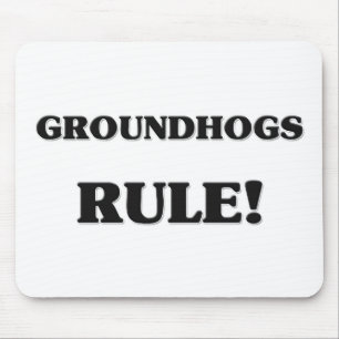 Groundhogs Rule Mouse Mat