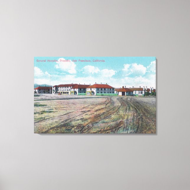Grounds View of General Hospital, Presidio Canvas Print (Front)