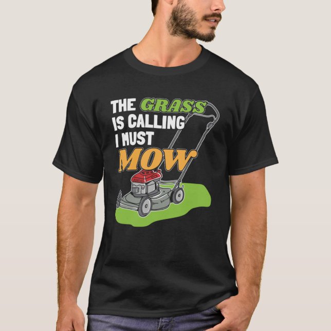Groundskeeper for a Lawn Mower T-Shirt (Front)