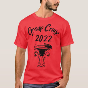 Group Cruise 2022 Cruising s Family Trip565  T-Shirt