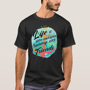 Group Cruise  Cruising With Friends T-Shirt