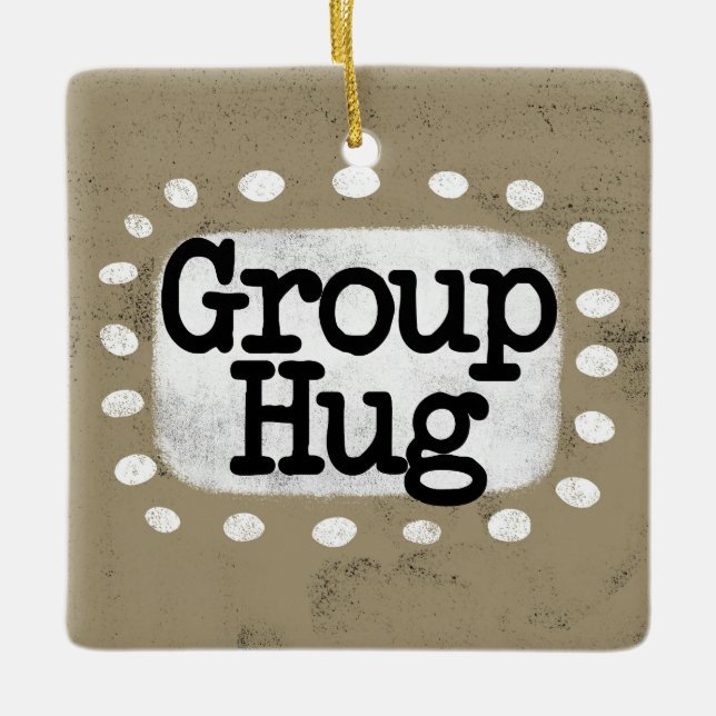 Group Hug Ornament (Front)