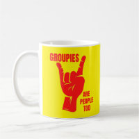 GROUPIES ARE PEOPLE TOO funny music fan           